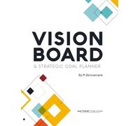 Vision Board & Strategic Goal Planner: A Practical Goal-Setting System for Ambitious Solopreneurs: 12 Themed Vision Boards, Quarterly Trackers & Action Plans to Build Your Dream Business