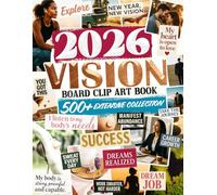 Vision Board Supplies & Clip Art 2026: 500+ Complete Collection of Pictures, Quotes, and Affirmations for Manifestation, Goal Setting, and Positive Energy (For Women & Men)