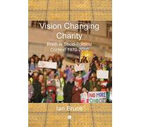 Vision Changing Charity: RNIB in Socio-Political Context, 1970-2010