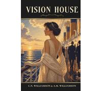 Vision House: A Historical Romance of Love, Class, and Rivalry at Sea