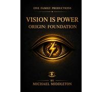 Vision Is Power Origin: Foundation