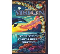 VISION: Journal - Inspirational Writing |6 x 9 | 111 Pages | for self love or a gift for a loved one