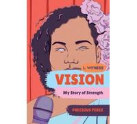 Vision - My Story of Strength