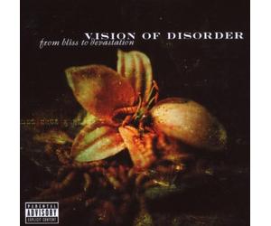 Vision Of Disorder - From Bliss To Devastation