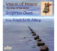 Vision of Peace: The Way of the Monk: Gregorian Chant from Ampleforth Abbey