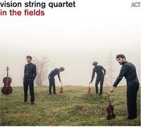 Vision String Quartet : Vision String Quartet: In the Fields CD (2026)