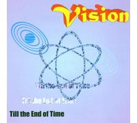 Vision - Till the End of Time