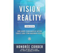 Vision to Reality: How Short-Term Massive Action Equals Long-Term Maximum Results
