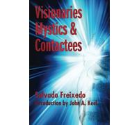 Visionaries, Mystics, and Contactees