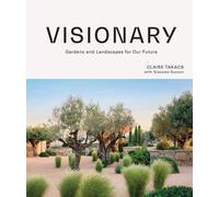 Visionary : Gardens and Landscapes for our Future