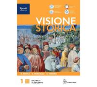 Visione storica. Con CLIL history. Per le Scuole superiori. Con e-book. Con espansione online. Dal Mille al Seicento (Vol. 1)