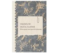 VisionFlow Digital Planner: 100 Pages of Goal Setting, Daily Focus & Elegant Planning