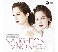 Visions - Adams, Bach, Messiaen by Christina & Michelle Naughton