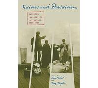 Visions and Divisions: American Immigration Literature, 1870-1930 (Multi-Ethnic Literatures of the Americas (MELA))