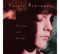 Visions and Dreams by Carrrie Newcomer