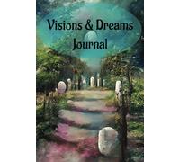 Visions and Dreams Journal