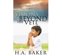 Visions Beyond the Veil