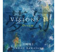 VISIONS I Dream 夢幻