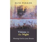 Visions in the Night: Hearing God in your Dreams