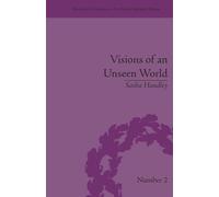 Visions of an Unseen World: Ghost Beliefs and Ghost Stories in Eighteenth Century England (Religious Cultures in the Early Modern World)
