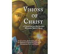 Visions of Christ - a Channeled Ascended Master Jesus Deck Guidebook