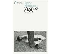 Visions of Cody (Penguin Modern Classics)