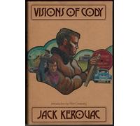 Visions of Cody [by] Jack Kerouac. Introd. by Allen Ginsberg
