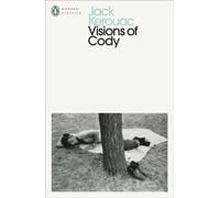 Visions of Cody (Penguin Modern Classics)