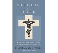 Visions of Hope: Reflections for Chronic Patients Based on the Stations of the Cross