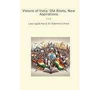 Visions of India: Old Roots, New Aspirations (Classic Bundles)