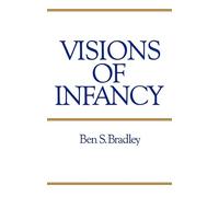 Visions of Infancy: Critical Introduction to Child Psychology