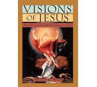 Visions of Jesus – Direct Encounters from the New Testament to Today – Oxford University Press