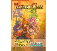 Visions of Mana Complete Guide Tips, Tricks, Strategies - Paperback NEW Jimmie S
