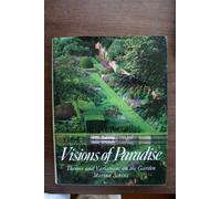 Visions of Paradise: Themes and Variations on the Garden