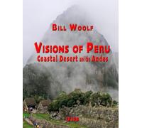 Visions of Peru: Coastal Desert and the Andes