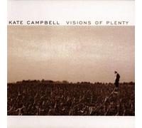 Visions of Plenty By Kate Campbell (1998-05-01)
