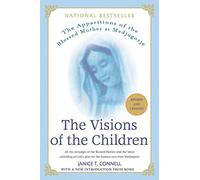 Visions of the Children: The Apparitions of the Blessed Mother at Medjugorje