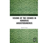 Visions of the Cosmos in Honorius Augustodunensis