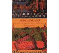 Visions of the End: Apocalyptic Traditions in the Middle Ages (Records of Civilization: Sources and Studies) by Bernard McGinn (1998-03-15)