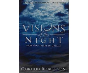 Visions of the Night... How God Speaks in Dreams (