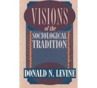 Visions of the Sociological Tradition