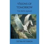 Visions of Tommorow: The Path Ahead