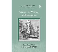 Visions of Venice in Shakespeare (Anglo-Italian Renaissance Studies)