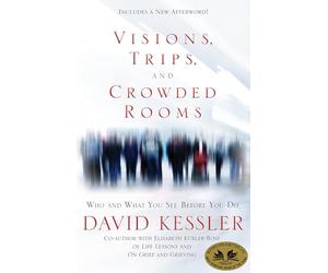 Visions, Trips And Crowded Rooms: Who and What You See Before You Die