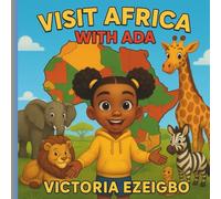 Visit Africa With Ada: 1 (Travel the World with Ada)