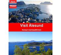 Visit Ålesund: Norway's most beautiful town