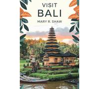 Visit Bali: Your Ultimate Guide to Paradise and Adventure