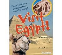 Visit Egypt!: Age 8-9, Above Average Readers (White Wolves Non Fiction)