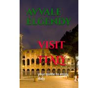 visit ITALY: your guide to enjoy italy