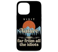 Visit Nature Far From All The Idiots Funny Hiking Camping Case for iPhone 13 Pro Max
